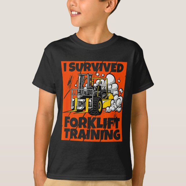 Camiseta I Survived Forklift Training, New Forklift Operato (Anverso)