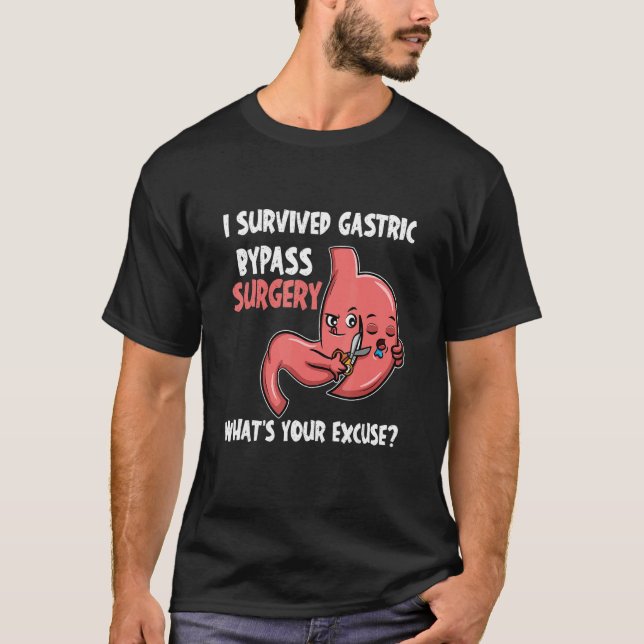 Camiseta I Survived Gastric Bypass Surgery Whatu2019s your  (Anverso)