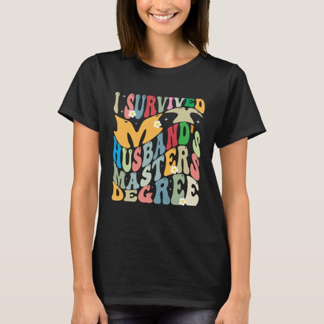 Camiseta I Survived My Husband s Masters Degree Groovy Grad (Anverso)