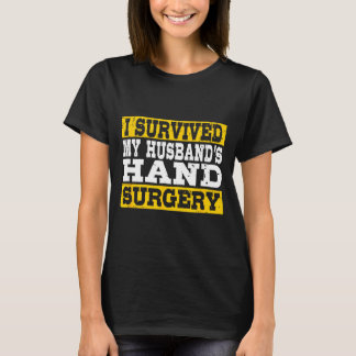 Camiseta I Survived My Husband's Hand Surgery Funny Recover
