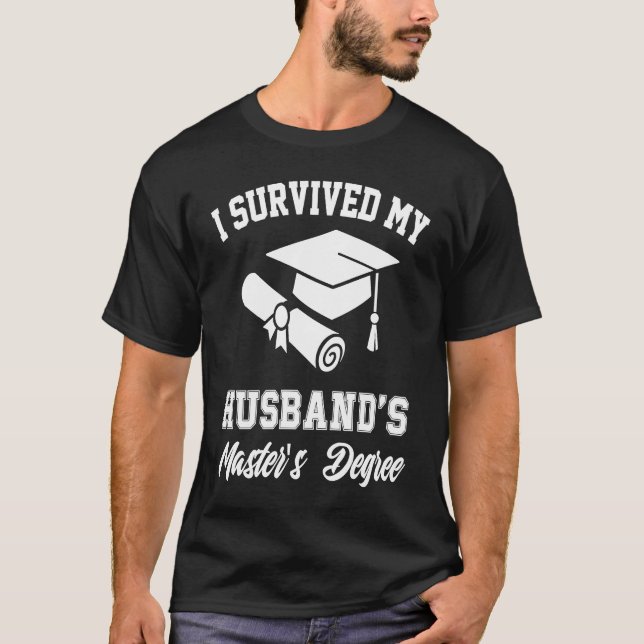 Camiseta i survived my husbands masters degree graduate gra (Anverso)