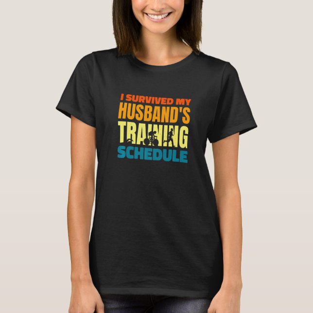 Camiseta I Survived My Husband's Training Schedule Triathlo (Anverso)