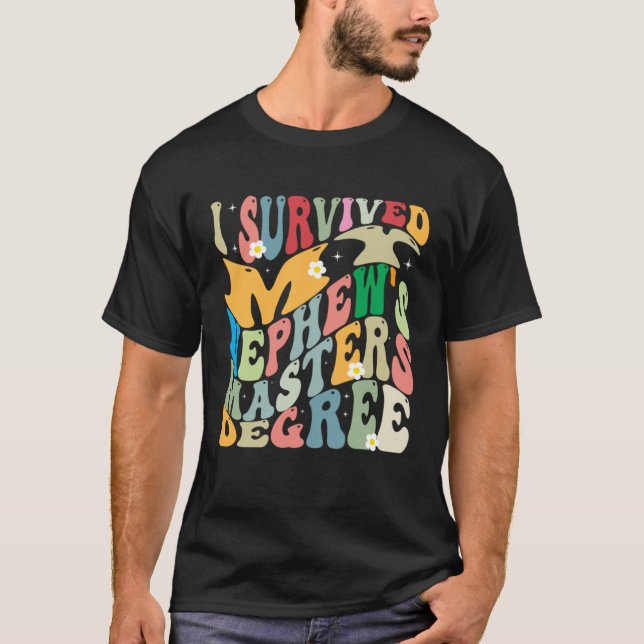 Camiseta I Survived My Nephew's Masters Degree Groovy Gradu (Anverso)