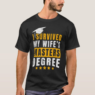 Camiseta I survived my wife s masters degree