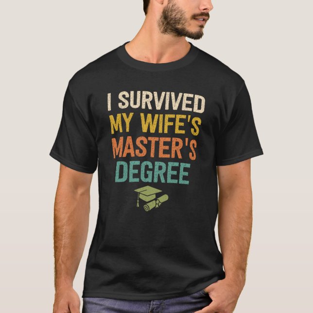Camiseta i survived my wifes masters degree graduation grad (Anverso)