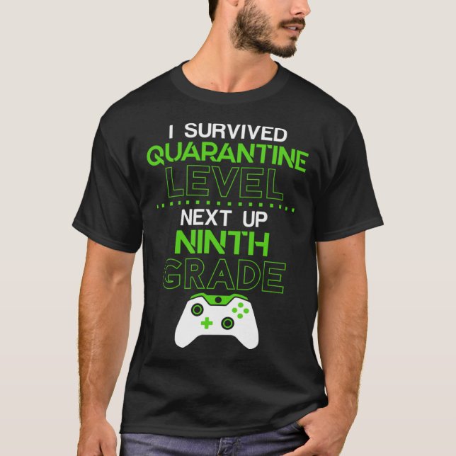 Camiseta I survived quarantine level next up NINTH GRADE ga (Anverso)