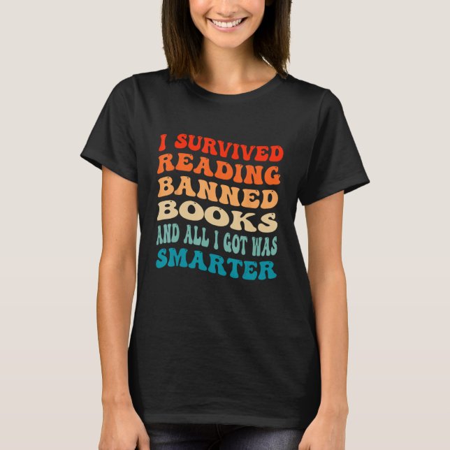Camiseta I Survived Reading Banned Books And All I Got Was  (Anverso)