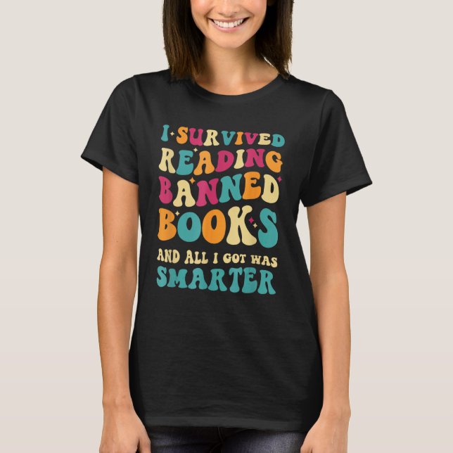 Camiseta I Survived Reading Banned Books And All I Got Was  (Anverso)