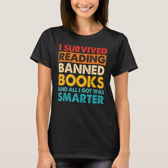 Camiseta I Survived Reading Banned Books And All I Got Was  (Anverso)