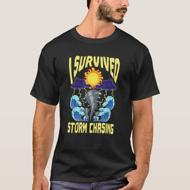 Camiseta I Survived Storm Chasing Tornado Chaser  Meteorolo (Anverso)