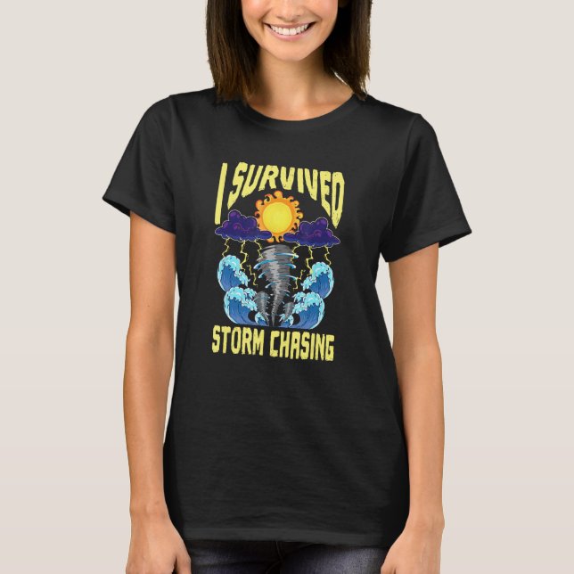 Camiseta I Survived Storm Chasing Tornado Chaser  Meteorolo (Anverso)