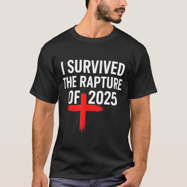 Camiseta I Survived The Rapture Of 2025  (Anverso)