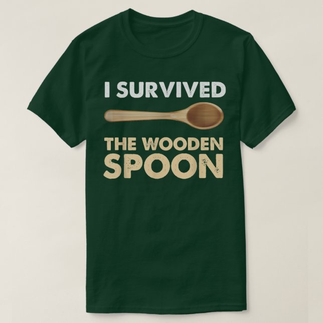 Camiseta I Survived The Wooden Spoon Funny Wooden Spoon Sur (Diseño del anverso)