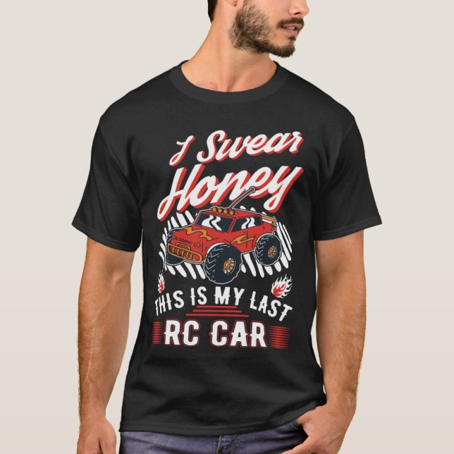 Camiseta I swear honey This is my last RC Car (Anverso)