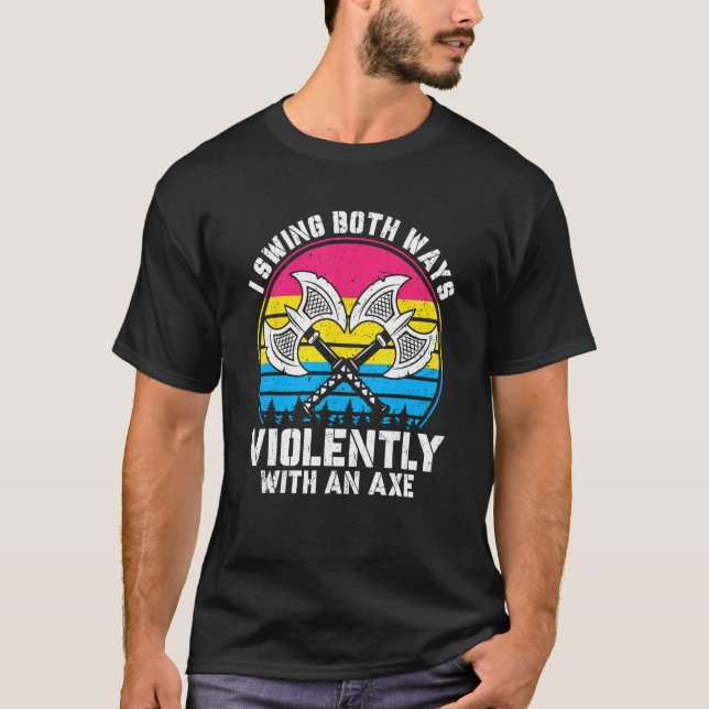 Camiseta I Swing Both Ways Violently With Axe Pansexual LGB (Anverso)