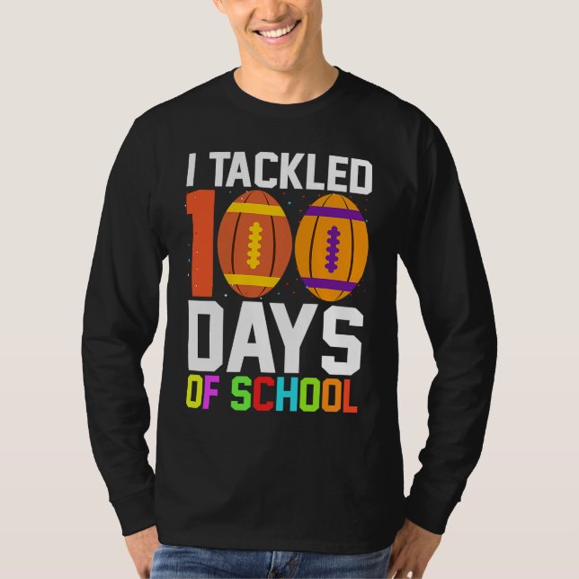 Camiseta I Tackled 100 Days Of School Football 100th Day Bo (Anverso)