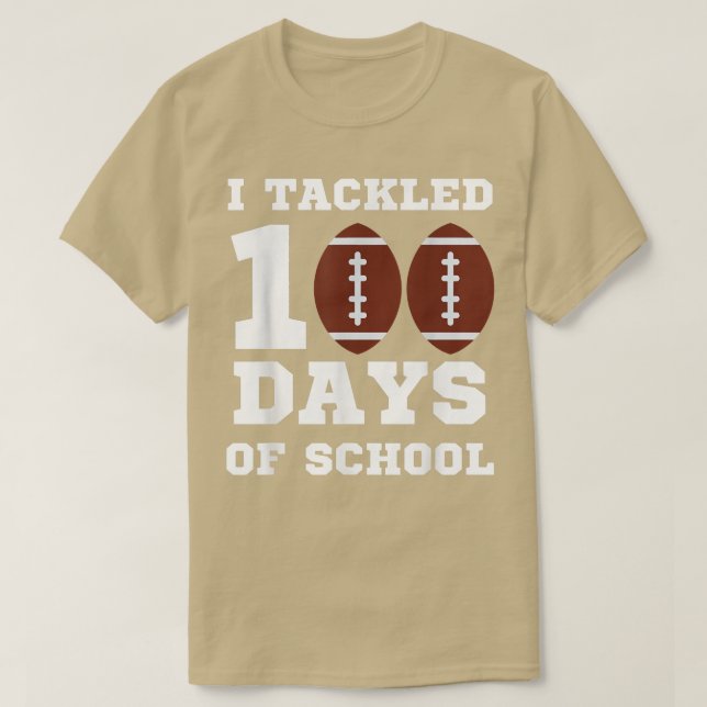 Camiseta I Tackled 100 Days Of School Football 100th Day Gi (Diseño del anverso)