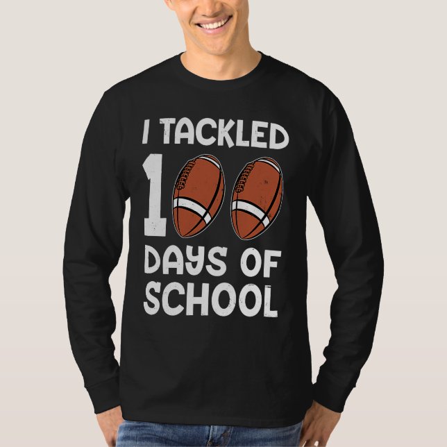 Camiseta I tackled 100 days school 100th day Teacher Studen (Anverso)