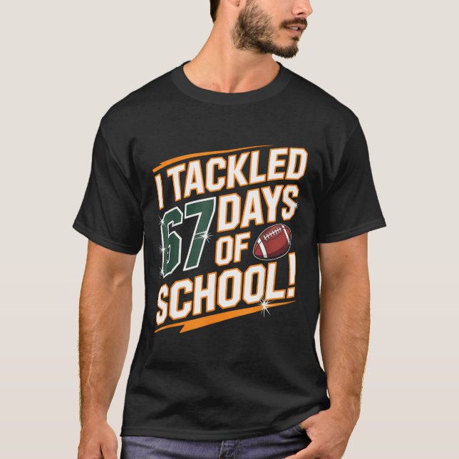Camiseta I Tackled 67 Days Of School Kids Boys Football 67  (Anverso)