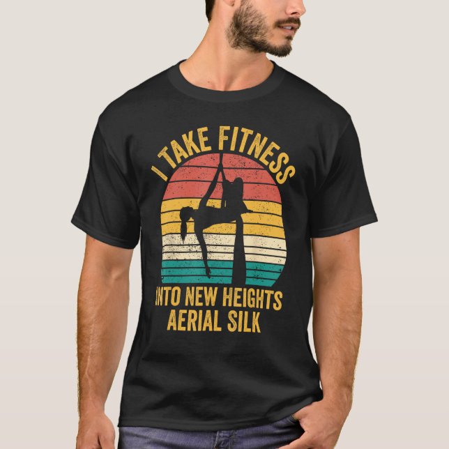 Camiseta I Take Fitness Into New Heights Aerial Silk Aerial (Anverso)