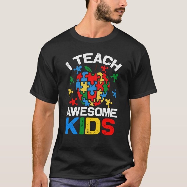 Camiseta I Teach Awesome Kids Autism Special Education Teac (Anverso)