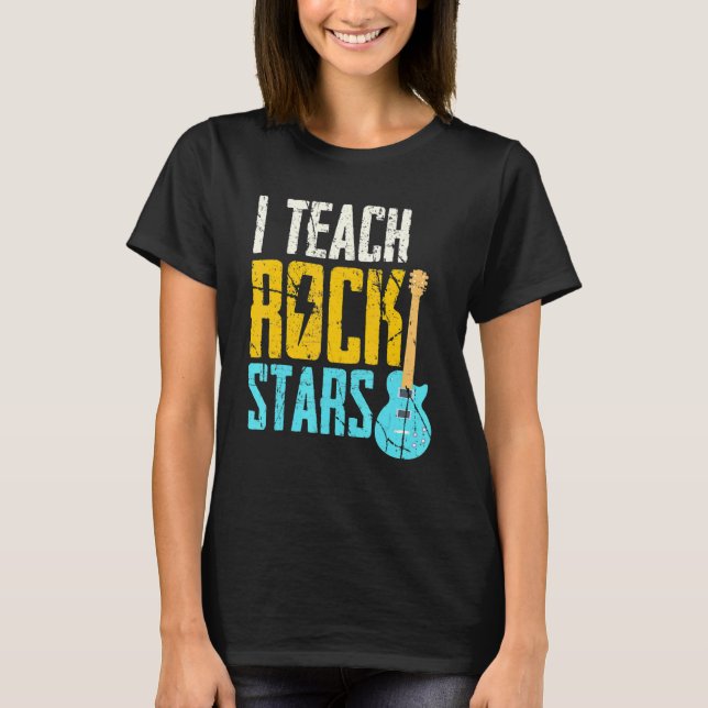 Camiseta I Teach Rockstars Band Orchestra Teacher (Anverso)