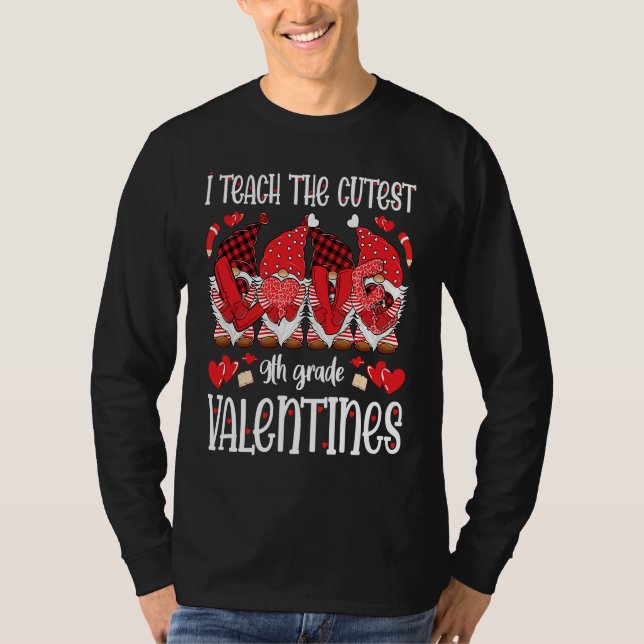 Camiseta I Teach The Cutest 9th Grade Valentines Gnomes Tea (Anverso)