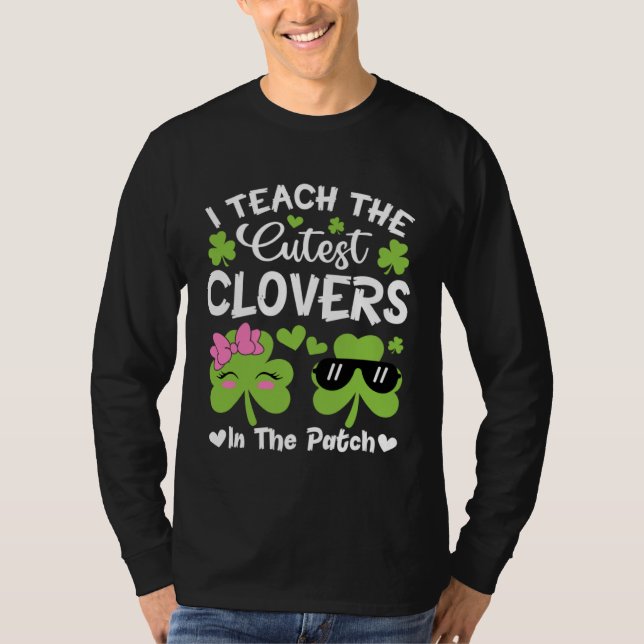 Camiseta I Teach The Cutest C In The Patch St Patricks Day (Anverso)
