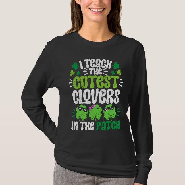 Camiseta I Teach The Cutest Clovers in the patch Teacher St (Anverso)