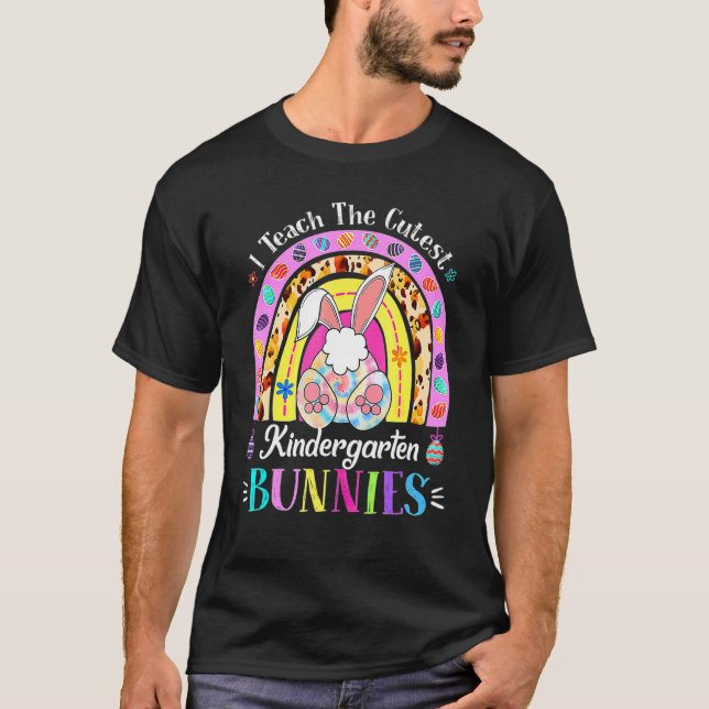 Camiseta I Teach The Cutest Kindergarten Bunnies Teacher Ea (Anverso)