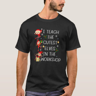 Camiseta I Teach The Cutest Little Elves Funny Christmas Te