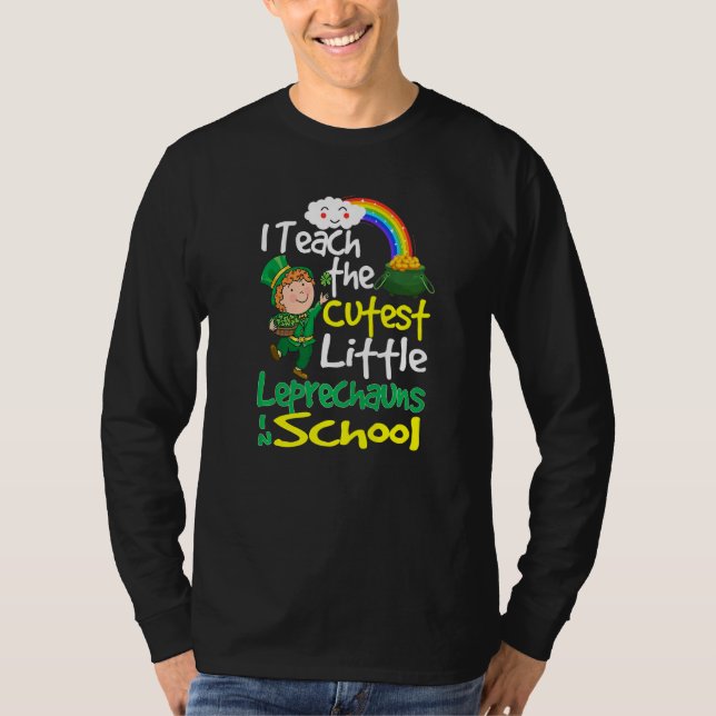 Camiseta I Teach The Cutest Little Leprechauns In School Gi (Anverso)
