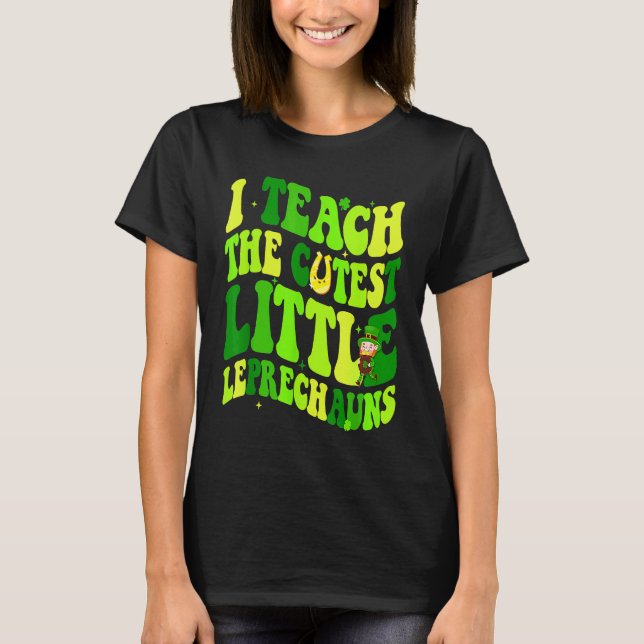 Camiseta I Teach The Cutest Little Leprechauns Teacher St P (Anverso)