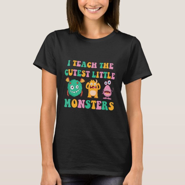 Camiseta I Teach The Cutest Little Monsters 1 (Anverso)