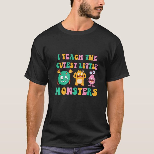 Camiseta I Teach The Cutest Little Monsters  2 (Anverso)