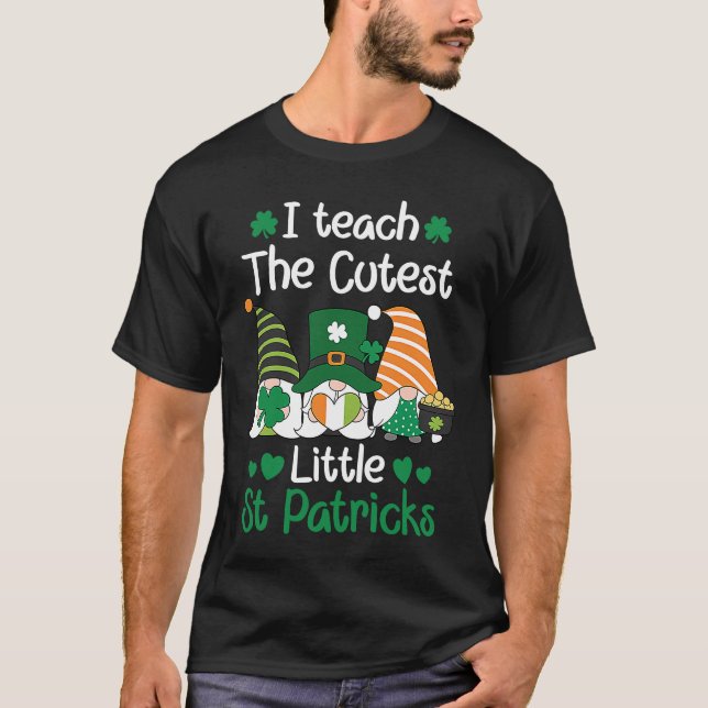 Camiseta I teach the cutest Little St Patrick's day Gnome (Anverso)