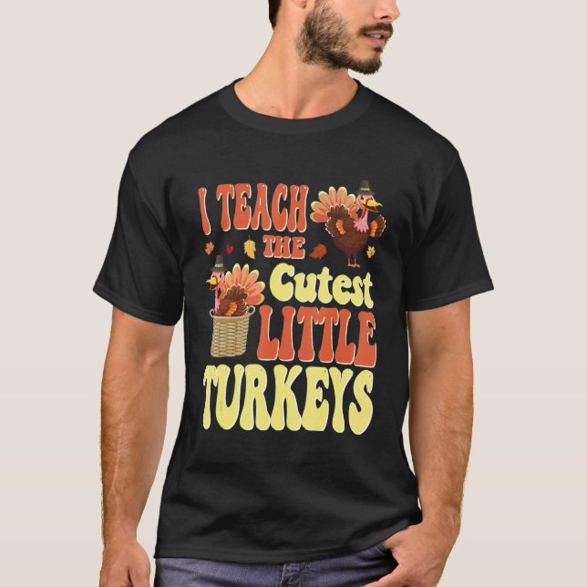 Camiseta I Teach The Cutest Little Turkeys PreK School Than (Anverso)