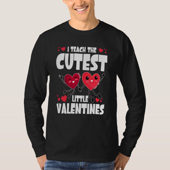 Camiseta I Teach The Cutest Little Valentines Day Cute V Da (Anverso)