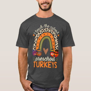 Camiseta I Teach the Cutest Preschool Turkeys Thanksgiving 