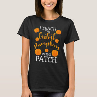 Camiseta i teach the cutest pumpkins in the patch 2