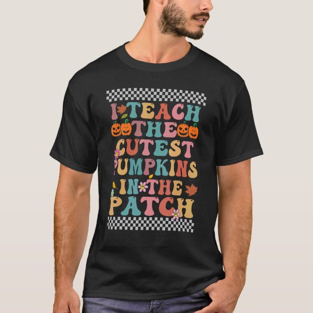 Camiseta I Teach The Cutest Pumpkins In The Patch Groovy Re (Anverso)