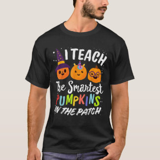 Camiseta I Teach The Smartest Pumpkins The Patch Teacher Fa