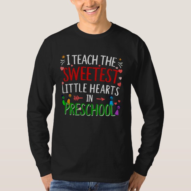 Camiseta I teach the Sweetest little hearts in Preschool  T (Anverso)