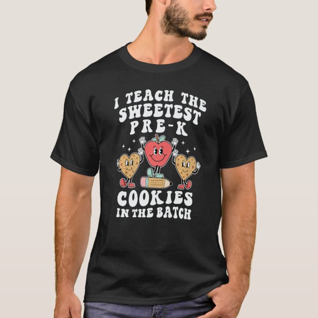Camiseta I Teach the Sweetest Pre K Cookies Fun Teacher Val (Anverso)