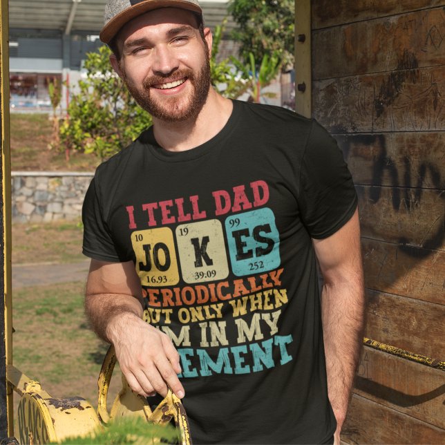 Camiseta I Tell Dad Jokes Periodically – Funny Science Dad  (Subido por el creador)