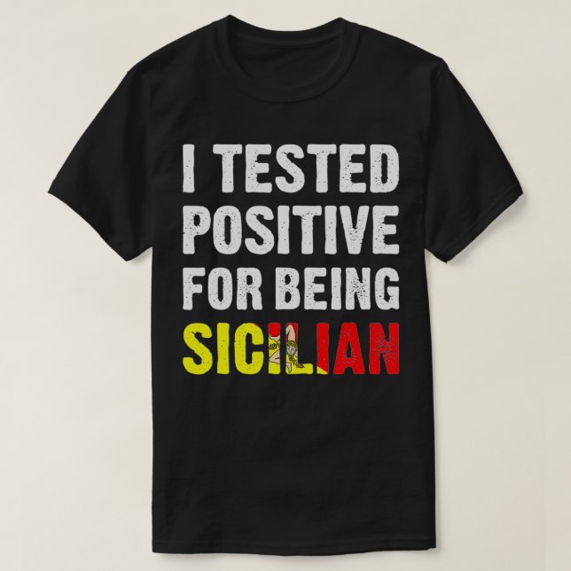 Camiseta I Tested Positive For Being Sicilian Funny Sicilia (Diseño del anverso)