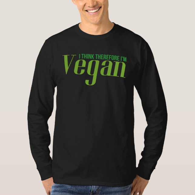 Camiseta I Think Therefore I m Vegan  Cool Vegan Vegetarian (Anverso)