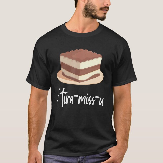 Camiseta I Tira Miss U Japonés Sweet Tiramisu (Anverso)