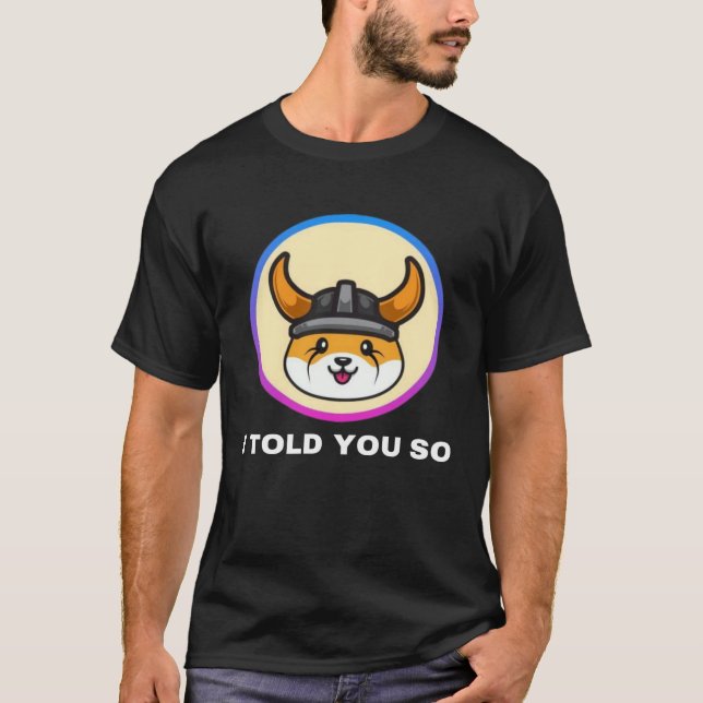 Camiseta I Told You So Floki Inu Token Coin Crypto Hodl (Anverso)