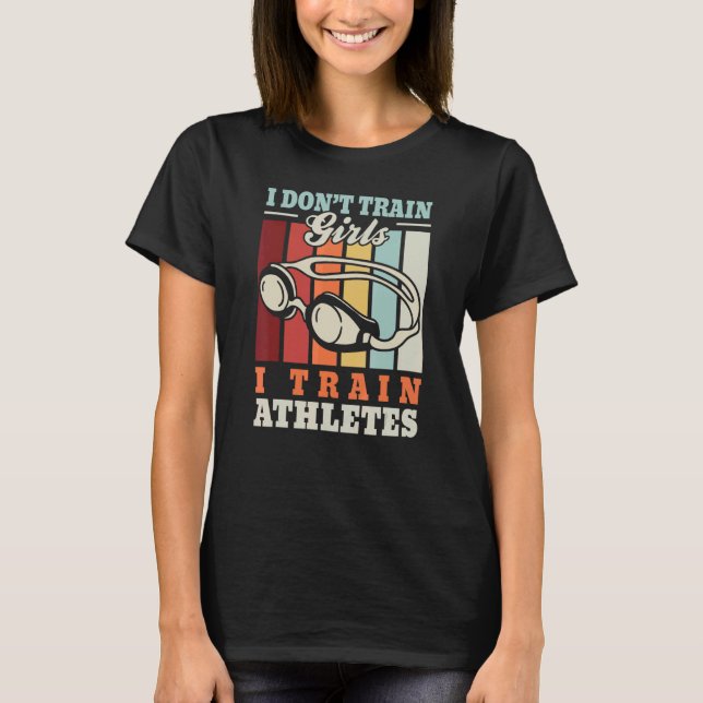 Camiseta I train athletes u2013 Swimming trainer swimmer sw (Anverso)